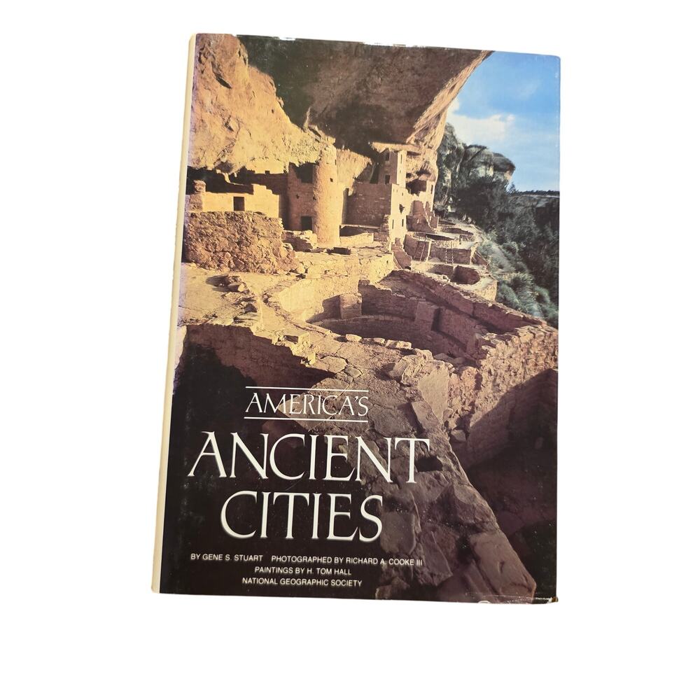 America's Ancient Cities National Geographic 1988 Hardcover Gene Stuart